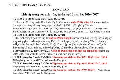 TRƯỜNG THPT TRẦN NHÂN TÔNG THÔNG BÁO Lịch tập trung học sinh trúng tuyển lớp 10 năm học 2026 – 2027
